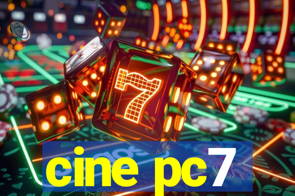cine pc7